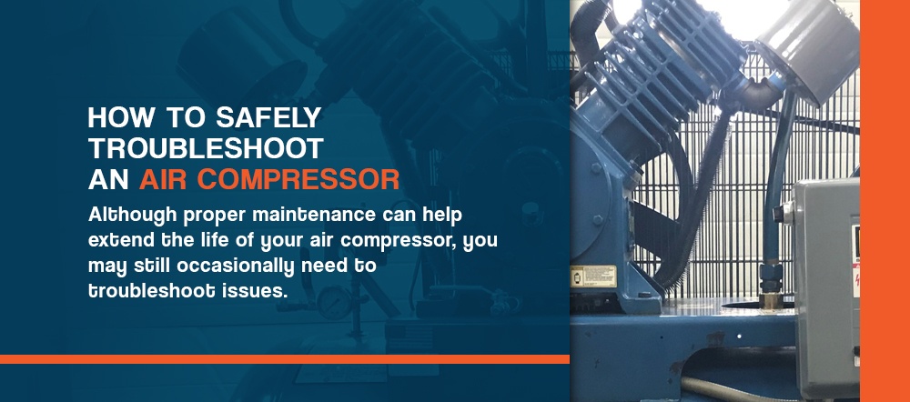 How to safely troubleshoot an air compressor