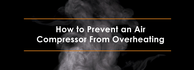 How to prevent an air compressor from overheating