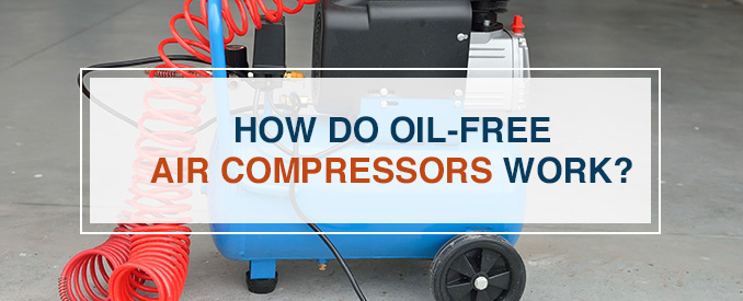 how do oil free air compressors work