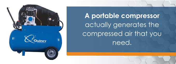 A portable generator actually generates the compressed air that you need