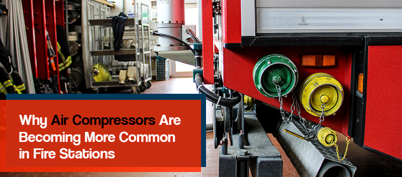 Why air compressors are becoming more common in fire stations