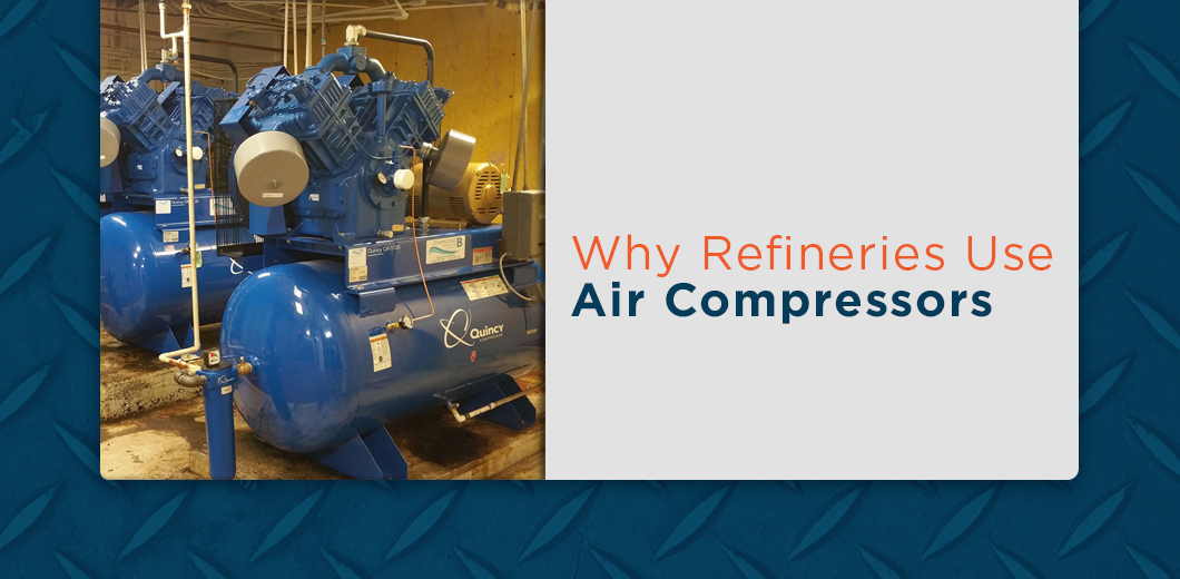 why refineries use air compressors