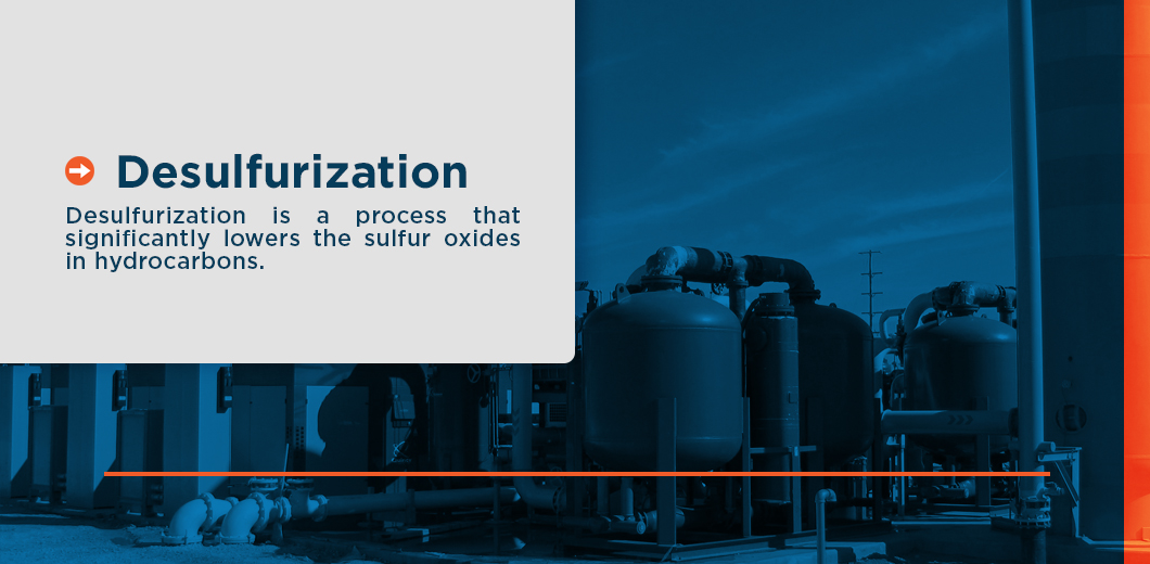 desulfurization is a process that significantly lowers the sulfur oxides in hydrocarbons