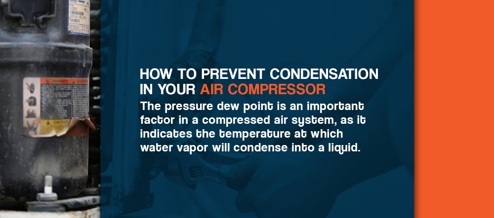 How to Prevent Condensation in Your Air Compressor