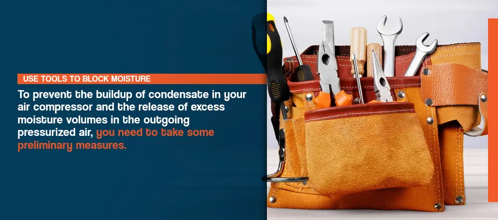 Utiliza herramientas para bloquear la humedad