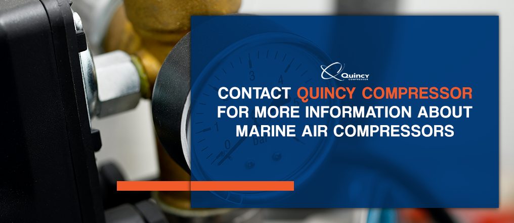 contact quincy compressor for information about marine air compressors