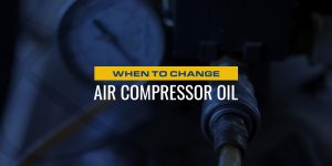 when to change air compressor oil