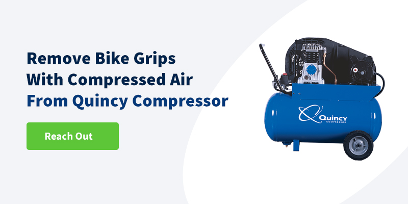 Remove bike grips with compressed air from quincy compressor