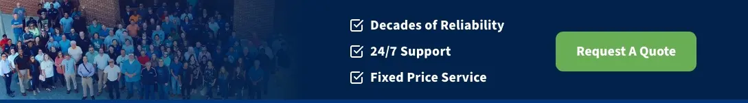 decades of reliability, 24/7 support and fixed price service